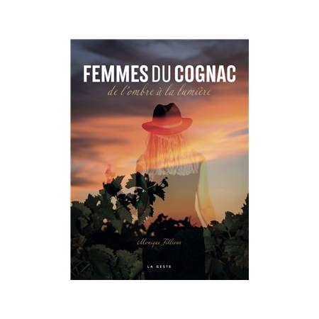 Femmes du Cognac - de l'ombre à la lumière